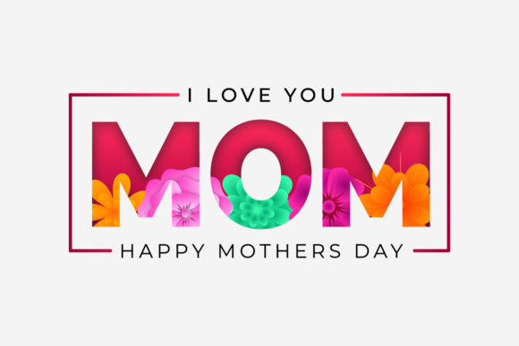 Happy Mothers Day Flower Lettering Art for Graphics and Illustrations